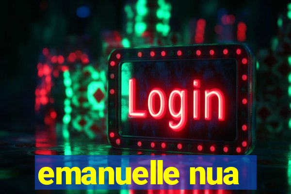 emanuelle nua